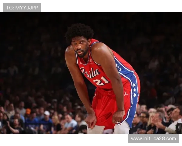 恩比德32分10板统治内线，76人巨星健康率与胜场关联